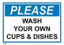 Please Wash Your Own Cups & Dishes